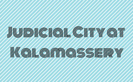 Cabinet gives nod for judicial city at Kalamassery in Kochi