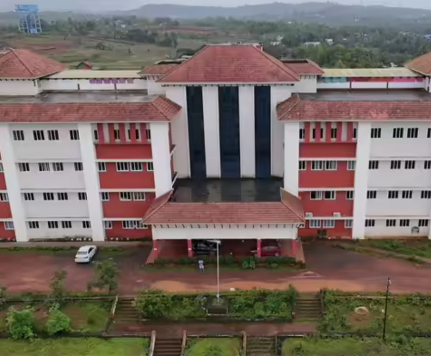കാസർകോട്  മെഡിക്കൽ കോളേജിൽ എംബിബിഎസ് കോഴ്സുകൾ തുടങ്ങി, ആശുപത്രി നാല് മാസത്തിനുള്ളിൽ