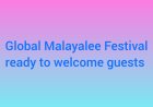 Global Malayalee Festival on Jan 1 & 2 at Crowne Plaza, Kochi, ready to welcome all Malayalees