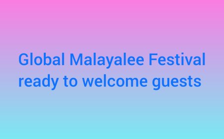 Global Malayalee Festival on Jan 1 & 2 at Crowne Plaza, Kochi, ready to welcome all Malayalees