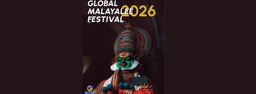 ഗ്ലോബൽ മലയാളി പുതുവത്സരാഘോഷവും ട്രേഡ് ആൻഡ് ഇൻവെസ്റ്റ്‌മെന്റ് മീറ്റും 2026  ജനുവരി 1, 2 തീയതികളിൽ കൊച്ചി ക്രൗൺ പ്ലാസ ഹോട്ടലിൽ