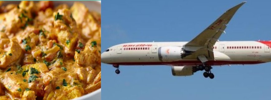 എയർ ഇന്ത്യയിൽ ഇനി മലബാർ ചിക്കൻകറിയും ബിരിയാണിയും