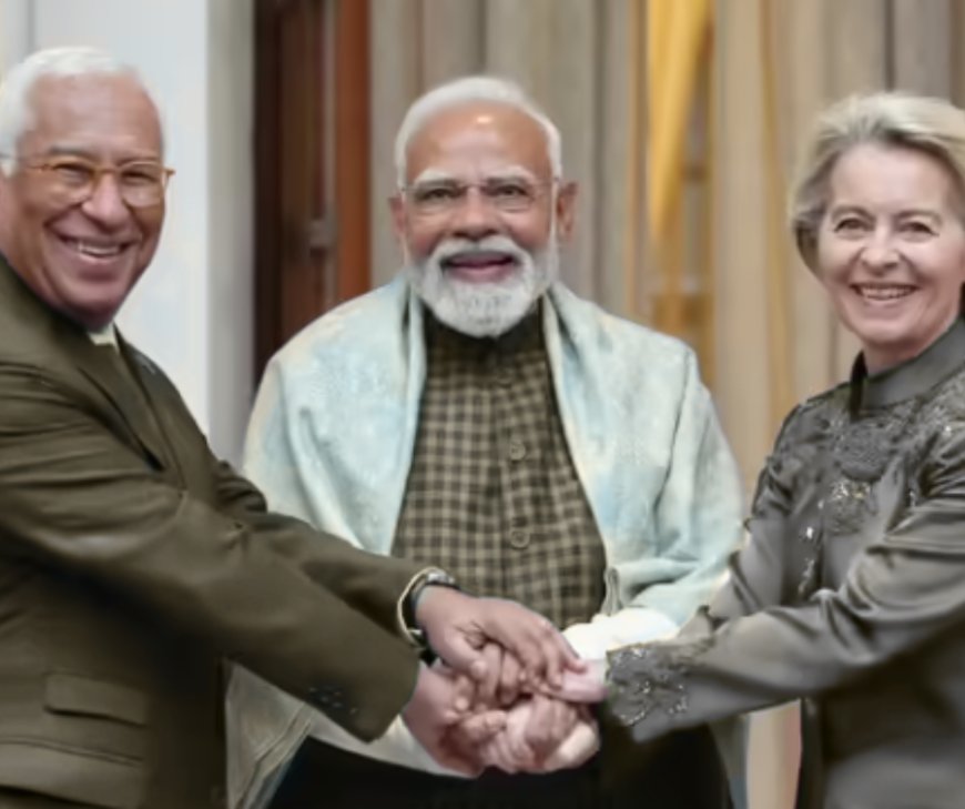 ഇന്ത്യ-യൂറോപ്യൻ യൂണിയൻ വ്യാപാര കരാർ യാഥാർത്ഥ്യമായി