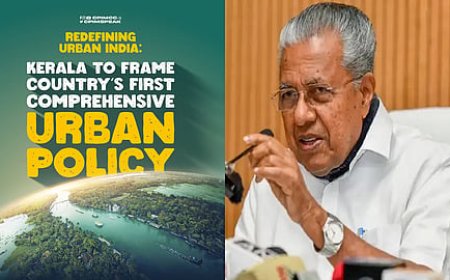Kerala first to frame comprehensive Urban Policy