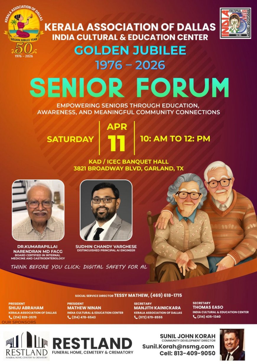 കേരള അസോസിയേഷൻ ഓഫ് ഡാളസും ഇന്ത്യ കൾചറൽ ആന്റ് എഡ്യൂക്കേഷൻ സെന്ററും  ചേർന്ന് സീനിയർ സിറ്റിസൺ ഫോറം സംഘടിപ്പിക്കുന്നു