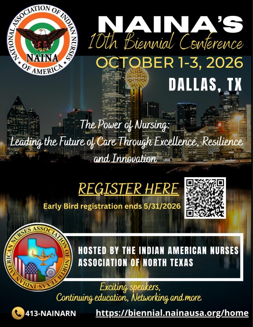 നാഷണൽ അസോസിയേഷൻ ഓഫ് ഇന്ത്യൻ നഴ്‌സസ് ഓഫ് അമേരിക്കയുടെ (NAINA) 10 മത്തെ ദ്വിവാർഷിക സമ്മേളനം ഡാള്ളസിൽ