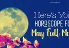 Your Horoscope for the Full Flower Moon