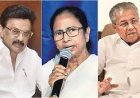 മൂന്ന് സംസ്ഥാനങ്ങളിൽ ഭരണമാറ്റം; കേരളത്തിലും ബംഗാളിലും തമിഴ്‌നാട്ടിലും ഭരണവിരുദ്ധ തരംഗം