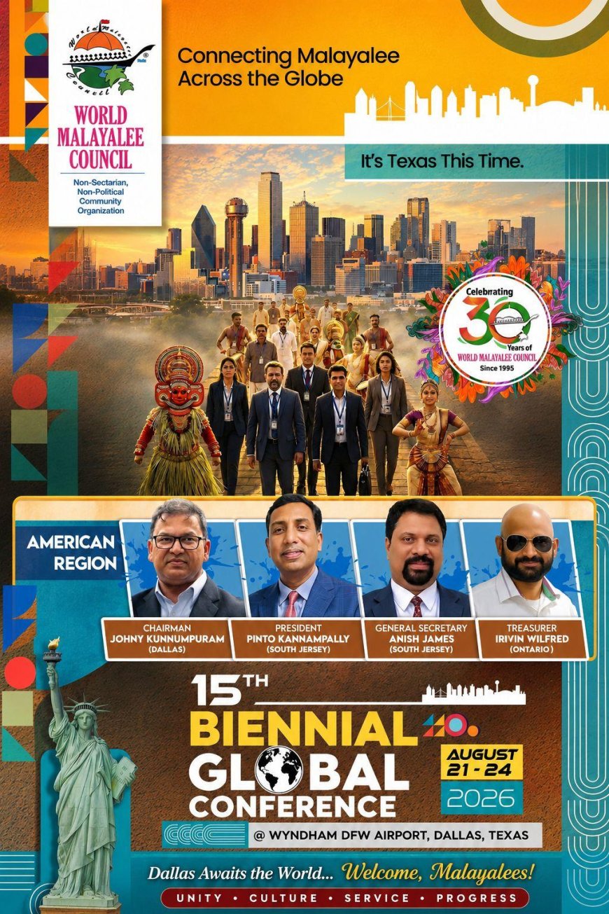 ഡാലസിലേക്ക് ലോക മലയാളികളെ സ്വാഗതം ചെയ്ത് WMC അമേരിക്കൻ റീജിയൻ; ആഗസ്റ്റ് 21–24 തീയതികളിലെ  ഗ്ലോബൽ കോൺഫറൻസിന് ആവേശകരമായ ഒരുക്കങ്ങൾ