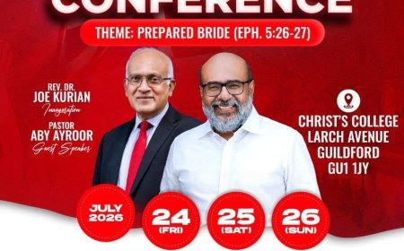 ചർച്ച് ഓഫ് ഗോഡ് യു.കെ & യൂറോപ്പ് മലയാളം സെക്ഷൻ വാർഷിക കോൺഫറൻസ് ജൂലൈ 24 മുതൽ 26 വരെ