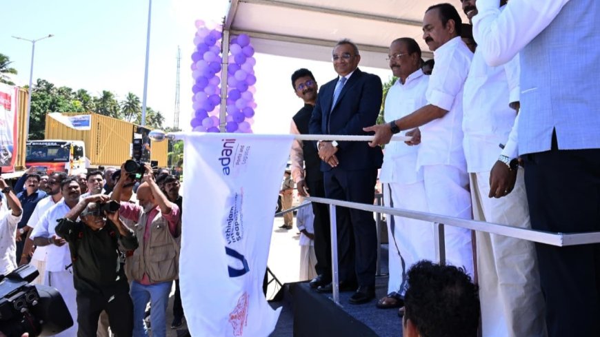 Vizhinjam port begins export-import ops, opens new gateway to global trade