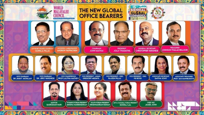 വേൾഡ് മലയാളി കൗൺസിലിന് പുതിയ നേതൃത്വം ; 16-ാമത് ഗ്ലോബൽ കോൺഫറൻസിന്  ദുബായ് വേദിയാകും
